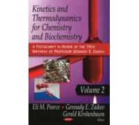 Kinetics & Thermodynamics For Chemistry & Biochemistry