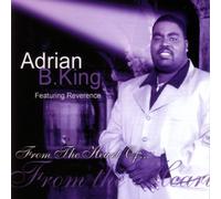 King, Adrian B Featuring Reverence - from The Heart 1