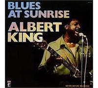 King, Albert - Blues At Sunrise