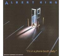 King, Albert - I'm In A Phone-Booth Baby