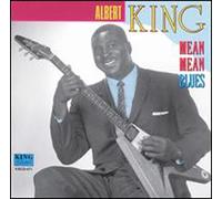 Albert King – Mean Mean Blues