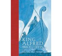 King Alfred and the Ice Coffin