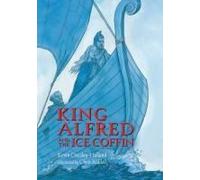 King Alfred And The Ice Coffin
