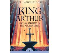 King Arthur and His Knights of the Round Table
