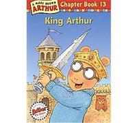 King Arthur, Arthur Chapter Books Marc Tolon Brown, Peter K. Hirsch, Stephen Krensky (Auteur)