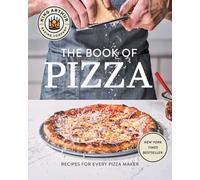 King Arthur Baking Company's Book of Pizza: Recipes for Every Pizza Maker (A Cookbook)