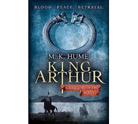 King Arthur: Warrior of the West (King Arthur Trilogy 2): An unputdownable historical thriller of bloodshed and betrayal