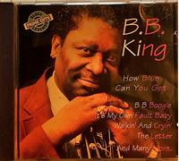 King, B.B. - How Blue Can You Get