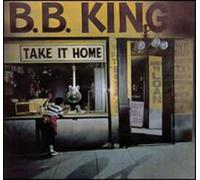KING B B - Take It Home-Remastered
