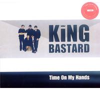King Bastard - Time on My Hands [Import]