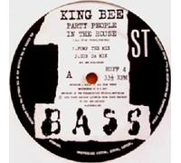 KING BEE / PARTY PEOPLE IN THE HOUSE