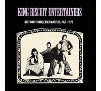 King Biscuit Entertainers, the - Northwest Unreleased Masters, 1967-