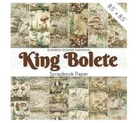 KING BOLETE Scrapbook Paper: nchanting Forest-Inspired Patterns With Charming Mushrooms, Woodland Scenes & Rustic Nature Designs For Crafts, Junk Journals & Collage