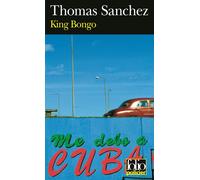 King Bongo - Thomas Sanchez - Gallimard - Poche - Roman
