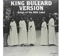 King Bullard Version : Songs of The Bos Label