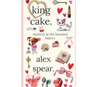 King Cake: Mystery at the Haunted Bakery