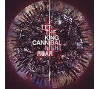 King Cannibal - Let The Night Roar [Import]