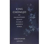 King Ch¿Ngjo, An Enlightened Despot In Early Modern Korea