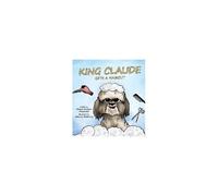King Claude Gets A Haircut