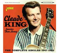 Claude King – Sweeter Than Honey – The Complete Singles 1947–1962 – Import