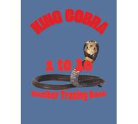 King Cobra 1 to 10 Number Tracing Book: Trace Numbers and Letters Book, Number Tracing Book for Kids, Number Tracing Workbook