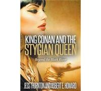 King Conan and the Stygian Queen Beyond the Black River - Jess Thornton - Draft2Digital - Livre en Anglais Jess ThorntonJess Thornton (Auteur)