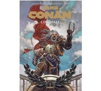 King Conan Colossal Timothy Truman (Auteur), Tomas Giorello (Dessinateur)