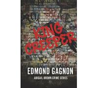 King Creeper - Edmond Gagnon - Edmond Gagnon Author - ebook (ePub) - Livre