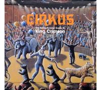 King Crimson - Cirkus : The Young Persons' Guide to King Crimson - Live