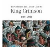 King Crimson - Condensed 21st Century Guide T [Import]