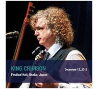 King Crimson - December 12. 2015 Festival Hall. Osaka. Japan - Shm [Compact Discs] Shm Cd, Japan - Import