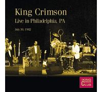 King Crimson - Live in Philadelphia, PA July 30, 1982 [Import USA]