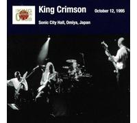 King Crimson - Omiya Show October 12. 1995 Sonic City Hall-SHM [Import]