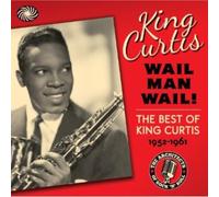 King Curtis - Wail Man Wail!