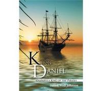 King Daniel by Susan Wolf Johnson Susan Wolf Johnson (Auteur)