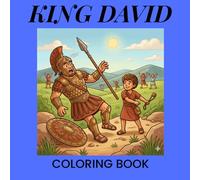 KING DAVID - COLORING BOOK: Coloring pages of the story of King David for children aged 3-10
