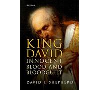 Le roi David – Le sang innocent et la culpabilité