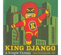 King Django - A Single Threat (1992-2003)