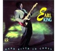 King, Earl - Hard River to Cross