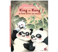 King et Kong, se font livrer un cousin Alex Cousseau (Auteur)