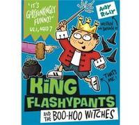 King Flashypants and the BooHoo Witches by Andy Riley Inconnu (Auteur)
