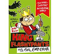 King Flashypants and the Evil Emperor: Book 1