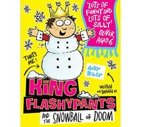 King Flashypants and the Snowball of Doom: Book 5