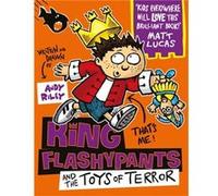 King Flashypants & The Toys Of Terror Andy Riley, (Auteur)