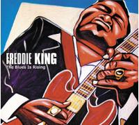 King, Freddie - Blues Is Rising