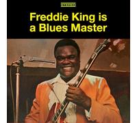 King, Freddie - Is a Blues.. -Deluxe-