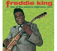 Freddie King - Live at The Electric Ballroom, 1974