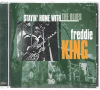 King, Freddie - STAYIN AT HOME WITH THE BLUES