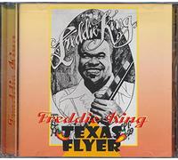 King, Freddie - Texas Flyer