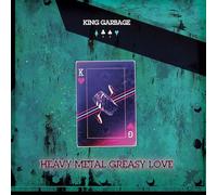 King Garbage - Heavy Metal Greasy Love [Import]
